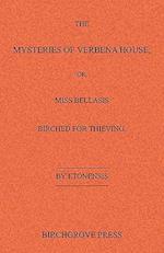 The Mysteries of Verbena House; Or, Miss Bellasis Birched for Thieving