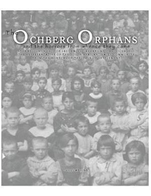 The Ochberg Orphans and the Horrors from Whence They Came