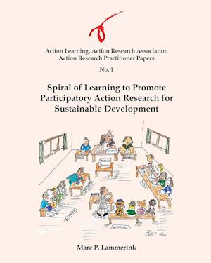 Action Research Practitioner Papers No. 1   Spiral of Learning to Promote Participatory Action Research for Sustainable Development