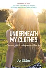 Underneath My Clothes