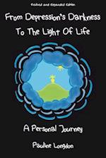 From Depression's Darkness to the Light of Life