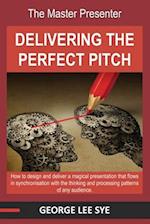 The Master Presenter - Delivering the Perfect Pitch 