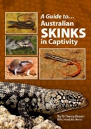 Brown, D:  A Guide to Australian Skinks in Captivity