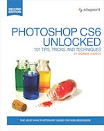 Photoshop CS6 Unlocked - 101 Tips, Tricks, and Techniques 2e