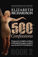 500 Confessions - Progressive insights to boost CONFIDENCE gain CLARITY and radiate CHARISMA