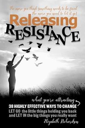 Releasing Resistance