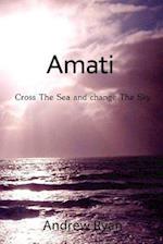 Amati - Cross the Sea and Change the Sky