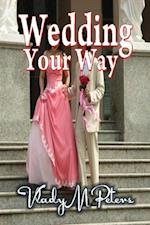 Wedding Your Way