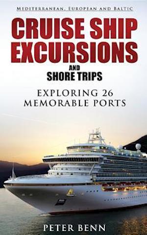 Mediterranean, European and Baltic CRUISE SHIP EXCURSIONS and SHORE TRIPS