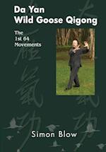 Da Yan Wild Goose Qigong the 1st 64 Movements