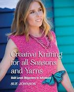 Creative Knitting for All Seasons and Yarns