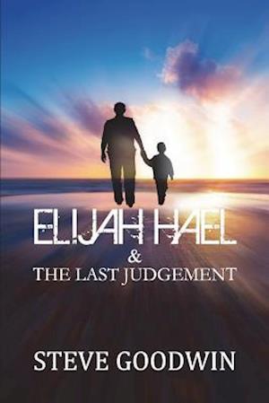 Elijah Hael & the Last Judgement