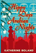 Hippy Days, Arabian Nights: From life in the bush to love on the Nile 