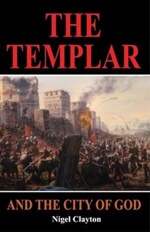 THE TEMPLAR AND THE CITY OF GOD