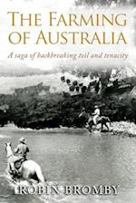 The Farming of Australia: A Saga of Backbreaking Toil and Tenacity 