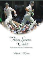 Indian Summer of Cricket: Reflections on Australia's Summer Game