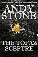 The Topaz Sceptre - Book Four of the Seven Stones of Power