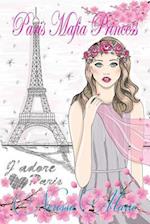 Paris Mafia Princess - A Chick Lit of Finding Love, a Beautiful Wedding and a Secret Baby (Romantic Comedy, Chick Lit, Rom Com, Romance Books, Romance Novel, Inspirational, France, Chick-Lit, Rom-Com)