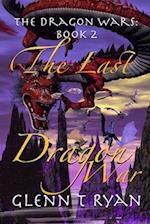 The Last Dragon War: The Dragon Wars: Book 2 
