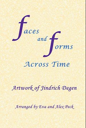 Faces and Forms Across Time -- Artwork of Jindrich Degen