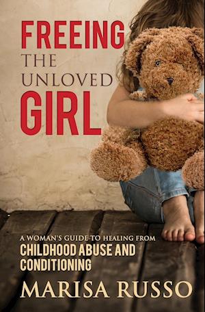 Freeing The Unloved Girl