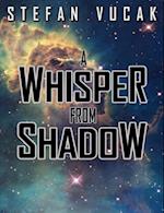 Whisper From Shadow