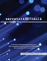 narratorAUSTRALIA Volume Two: A showcase of Australian poets and authors who were published on the narratorAUSTRALIA blog from November 2012 to April 