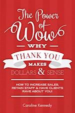 Power of Wow! Why Thank You Makes Dollars & Sense