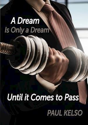 Dream is only a dream until it comes to pass