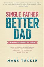 Single Father, Better Dad