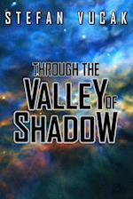 Through the Valley of Shadow