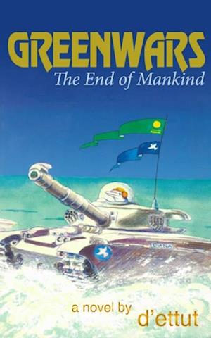 Greenwars: the End of Mankind