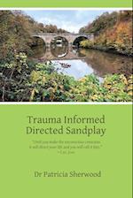 Trauma Informed Directed Sandplay 