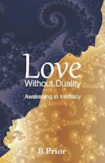 Love Without Duality