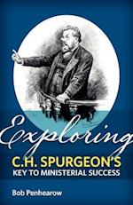 Exploring C.H. Spurgeon's Key to Ministerial Success