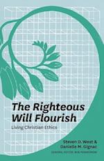 The Righteous Will Flourish