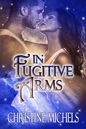 In Fugitive Arms: Futuristic Romance