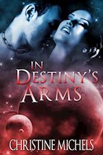 In Destiny's Arms: Futuristic Romance