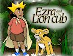 Ezra and the Lion Cub