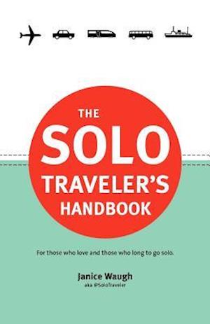 The Solo Traveler's Handbook