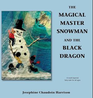 The Magical Master Snowman and the Black Dragon