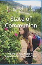 State of Communion: Where we Are, Where we Should Be and How to Get There 