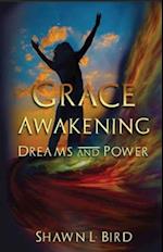 Grace Awakening Dreams and Power