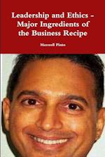 Leadership and Ethics - Major Ingredients of the Business Recipe