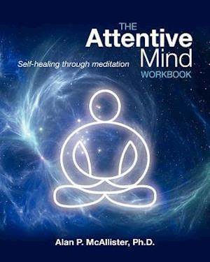 The Attentive Mind Workbook