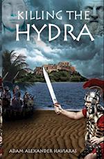 Killing the Hydra: A Novel of the Roman Empire 