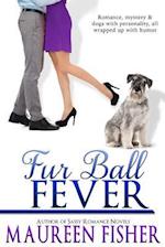 Fur Ball Fever: (A Romantic Crime Mystery with Tons of Humor) 
