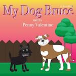 My Dog Bruce meets Penny Valentine 
