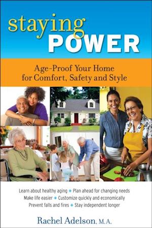 Staying Power:  Age-Proof Your Home for Comfort, Safety and Style