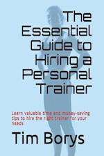 The Essential Guide to Hiring a Personal Trainer